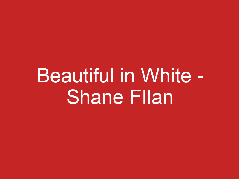 Shane Filan - Beautiful In White (Official Video) 