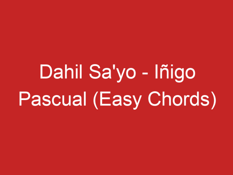 Dahil Sa’yo – Iñigo Pascual (Easy Chords)