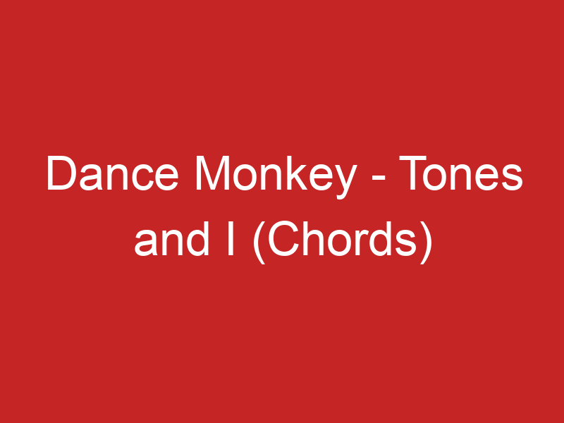 DANCE MONKEY (TRADUÇÃO) - Tones And I 