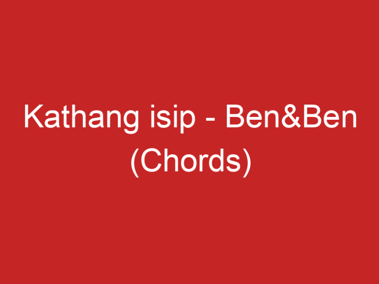 Kathang isip – Ben&Ben (Chords)