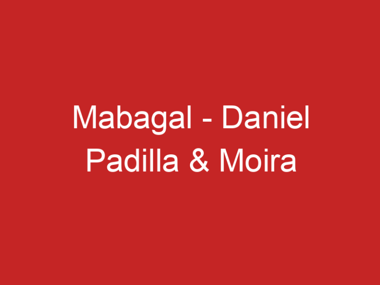 Mabagal – Daniel Padilla & Moira