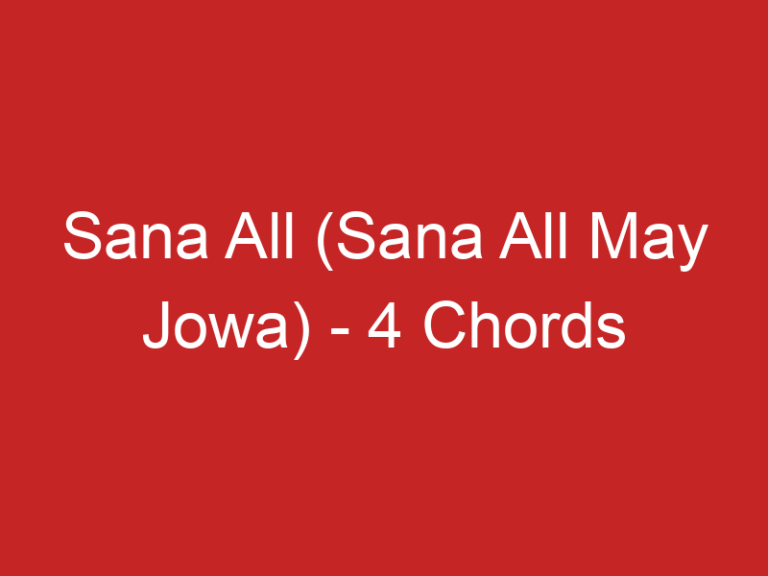Sana All (Sana All May Jowa) – 4 Chords