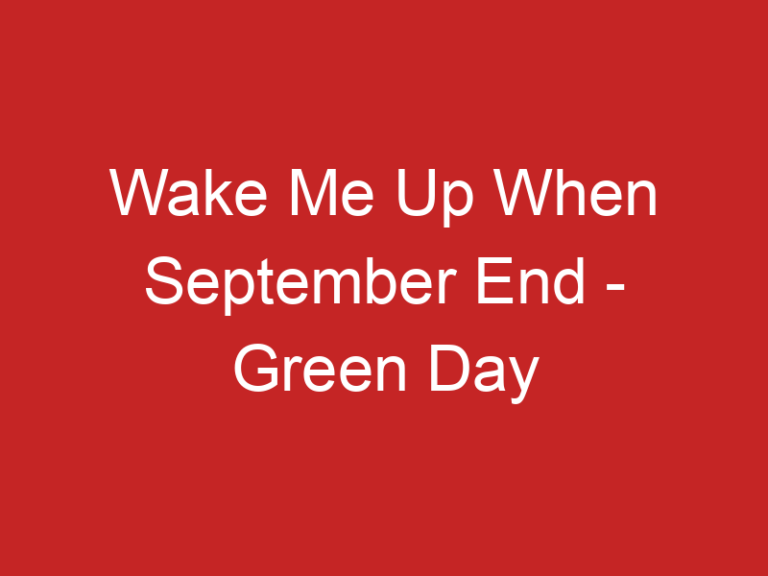Wake Me Up When September End – Green Day