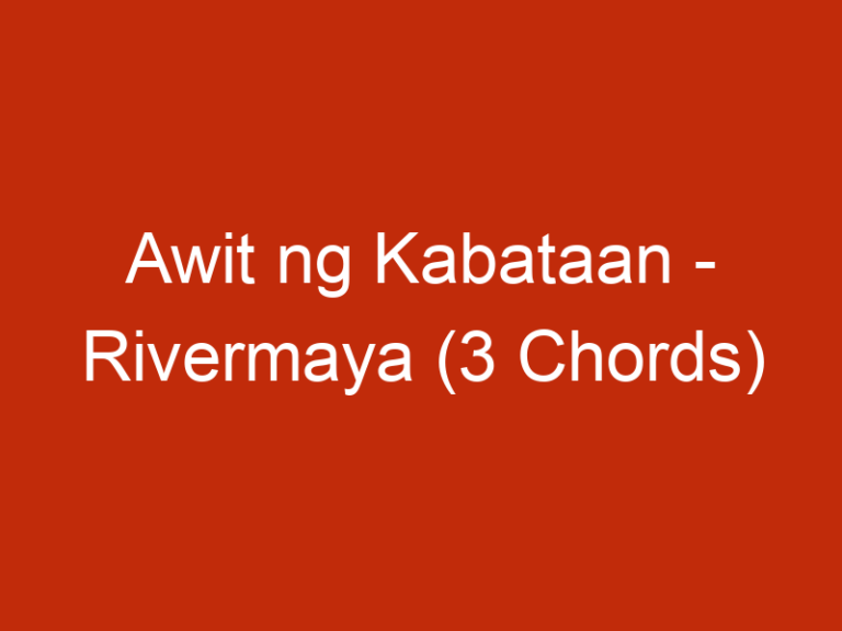 Awit ng Kabataan – Rivermaya (3 Chords)