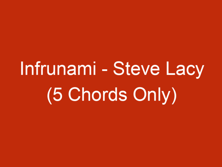 Infrunami – Steve Lacy (5 Chords Only)